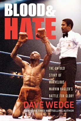Blood & Hate: The Untold Story of Marvelous Marvin Hagler's Battle for Glory Paperback  June 17, 2025