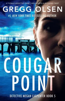 Cougar Point: A totally addictive crime thriller with a shocking twist (Detective Megan Carpenter) Paperback  September 19, 2024