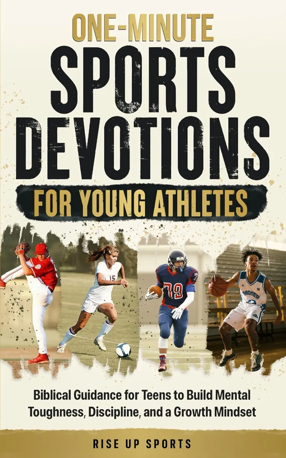 One-Minute Sports Devotions for Young Athletes: Biblical Guidance for Teens to Build Mental Toughness, Discipline, and a Growth Mindset Paperback  February 24, 2025